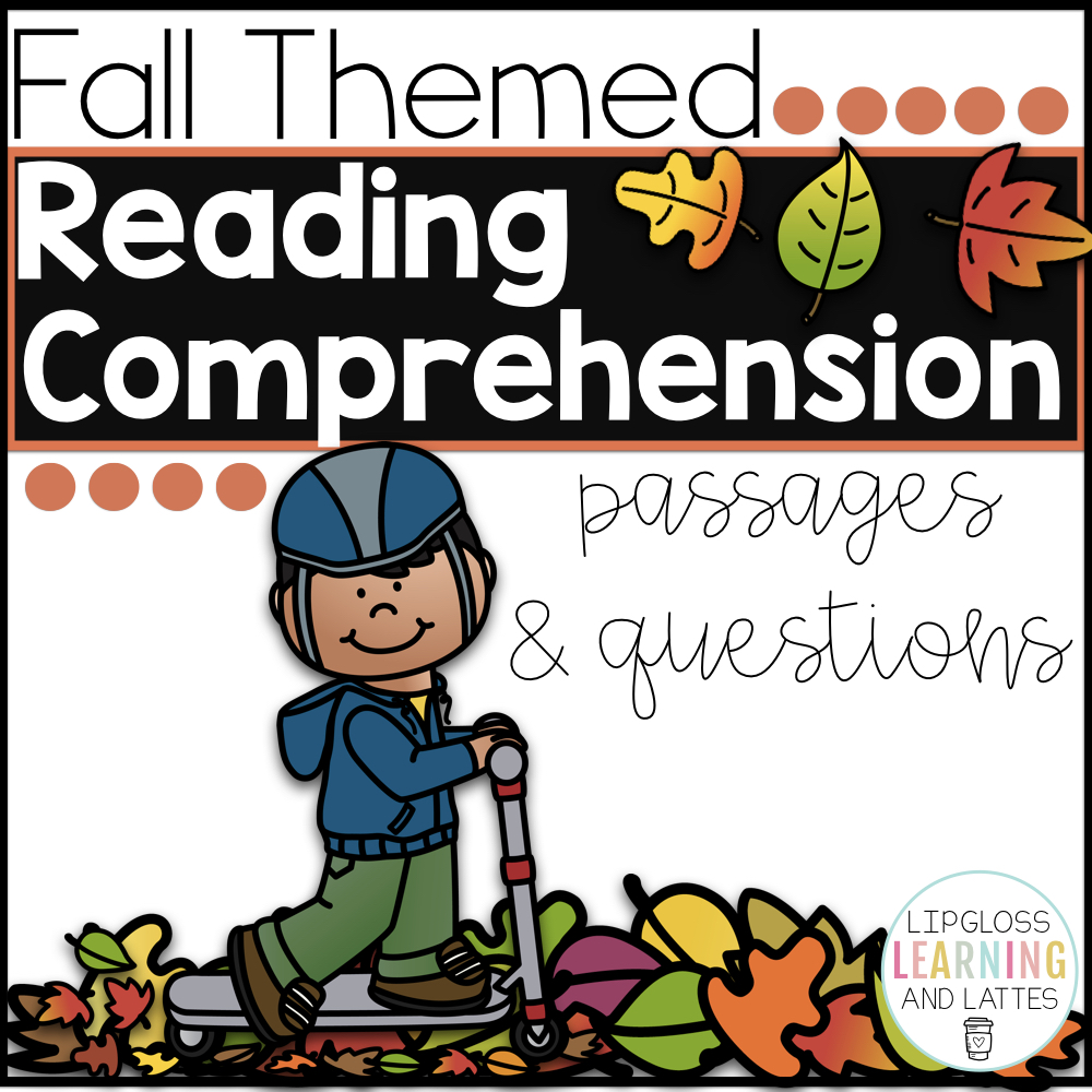 Fall Reading Comprehension Passages - Lip Gloss Learning and Lattes
