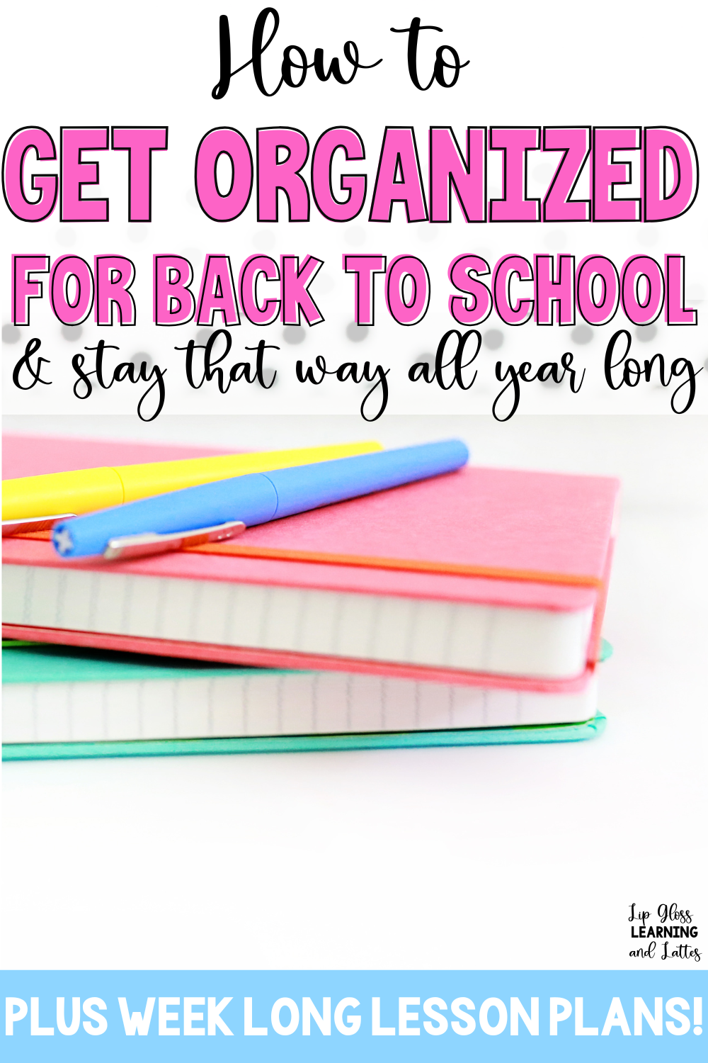 How to get organized for back to school - and stay that way all year long.